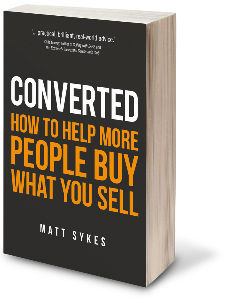 CONVERTED: HOW TO HELP MORE PEOPLE BUY WHAT YOU SELL